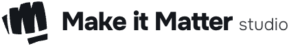 Make it Matter studio